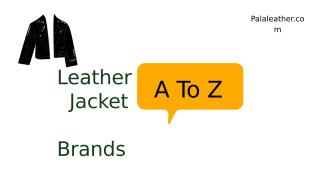 A To Z Of Leather Jacket Brand (1).pptx