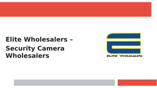 Best Security Camera_Elite Wholesalers.pptx